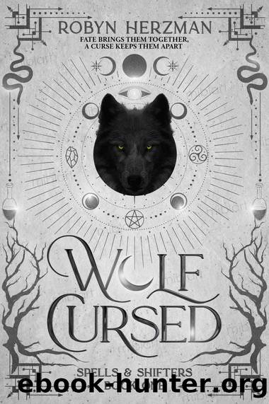 Wolf Cursed: A Slow-burn, Enemies to Lovers Romance (Spells & Shifters Book 1) by Robyn Herzman
