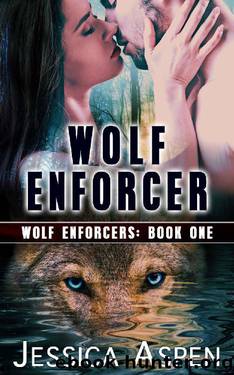 Wolf Enforcer (Wolf Enforcers Book 1) by Jessica Aspen