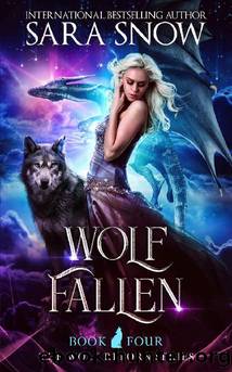 Wolf Fallen: Book 4 of the Wolf Reborn Series (A New Adult Paranormal shifter romance story) by Sara Snow