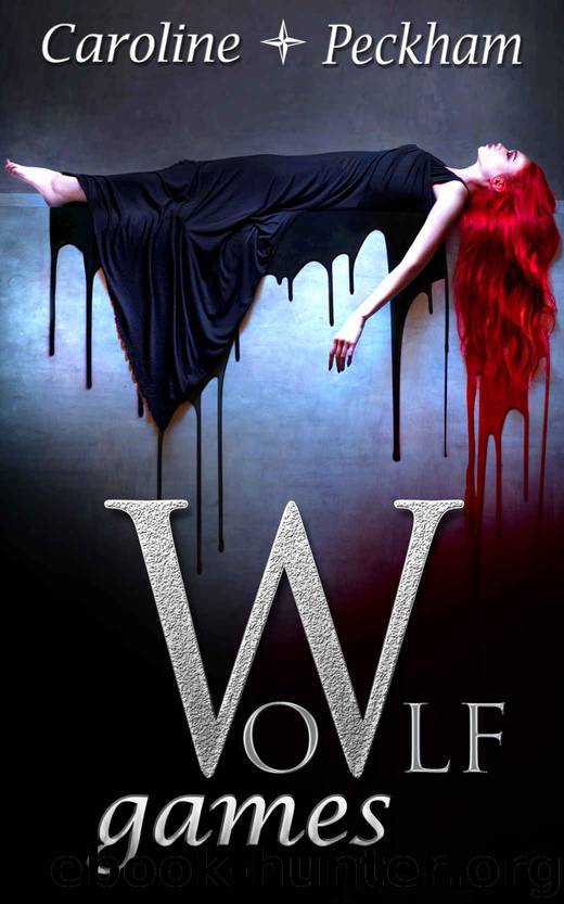 Wolf Games (The Vampire Games Book 4) by Caroline Peckham