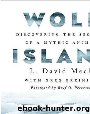 Wolf Island by L. David Mech; & Greg Breining & Rolf O. Peterson