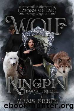 Wolf Kingpin by Alexis Pierce