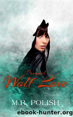 Wolf Love: Wolf Series Prequel by M.R. Polish