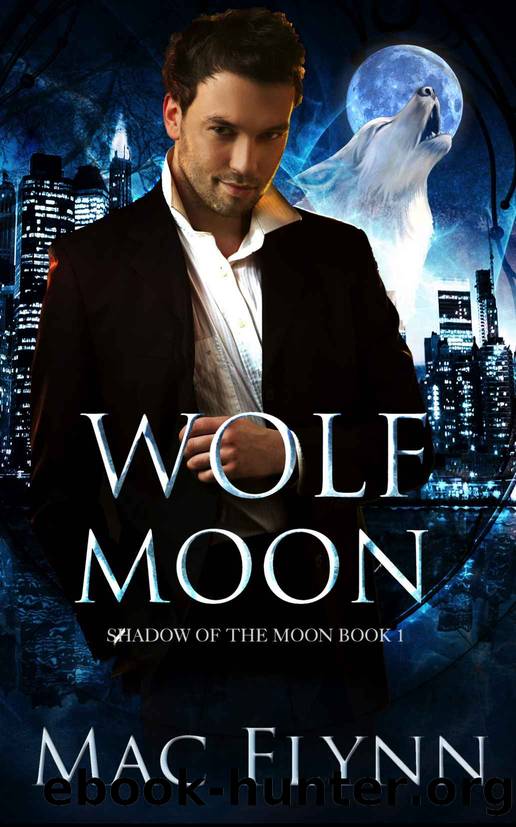 Wolf Moon: A Werewolf Shifter Romance (Shadow of the Moon Book 1) by Mac Flynn