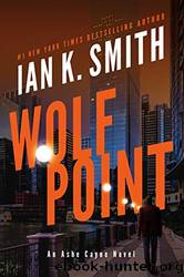 Wolf Point by Smith Ian K