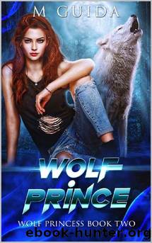 Wolf Prince (Wolf Princess Book 2) by M Guida