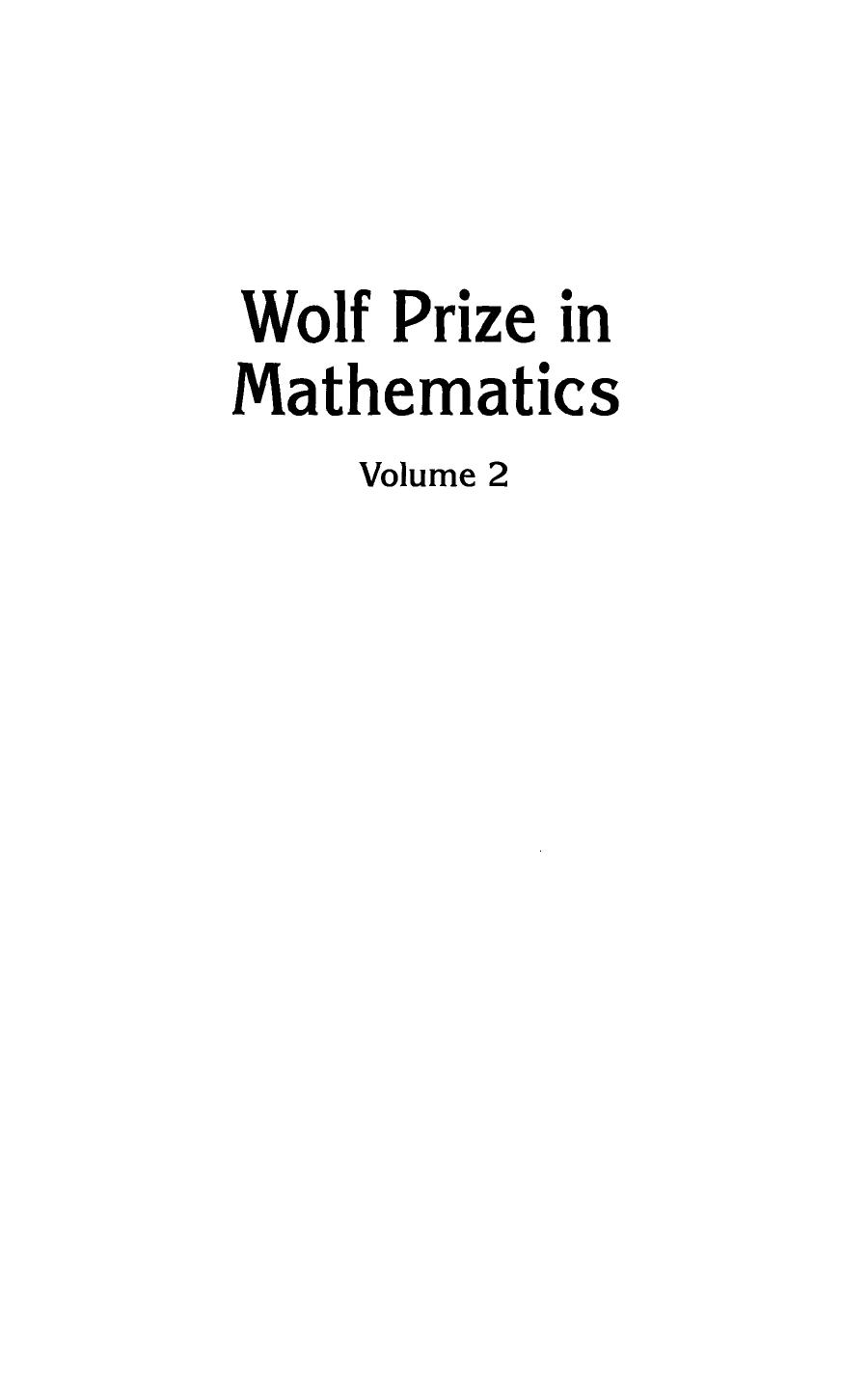 Wolf Prize in Mathematics, vol.2 by Friedrich Ernst Peter Hirzebruch; Shiing-Shen Chern (eds.)