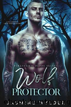 Wolf Protector: A Paranormal Fated Mate Romance (Paranormal Daddy Agency Book 3) by Jasmine Wylder