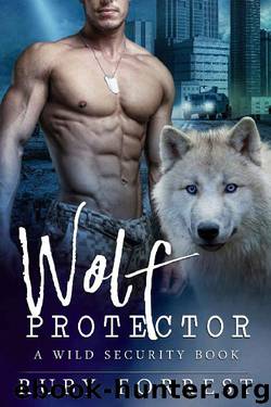 Wolf Protector_A Wild Security Book by Ruby Forrest