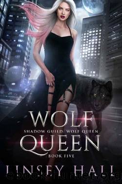 Wolf Queen (Shadow Guild: Wolf Queen Book 5) by Linsey Hall