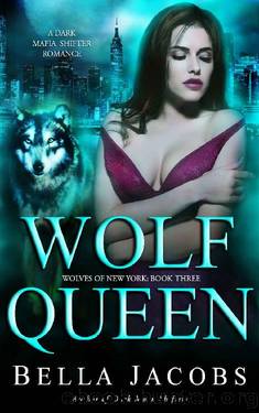 Wolf Queen (Wolves of New York #3) by Bella Jacobs