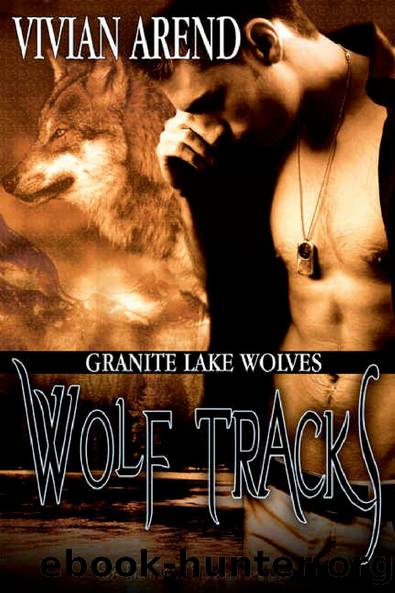 Wolf Tracks [Granite Lake Wolves, Book 4] by Vivian Arend