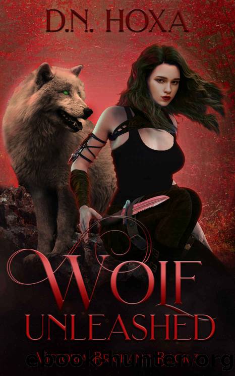 Wolf Unleashed (Victoria Brigham Book 3) by D.N. Hoxa
