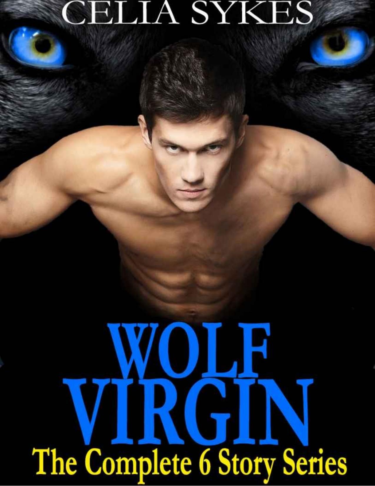 Wolf Virgin, The Complete Six Story Bundle by Sykes Celia