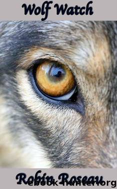 Wolf Watch (The Madison Wolves Book 8) by Robin Roseau