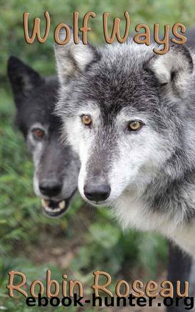 Wolf Ways by Robin Roseau