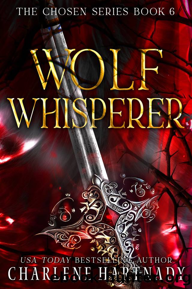 Wolf Whisperer: A Novella (The Chosen Series Book 6) by Hartnady Charlene
