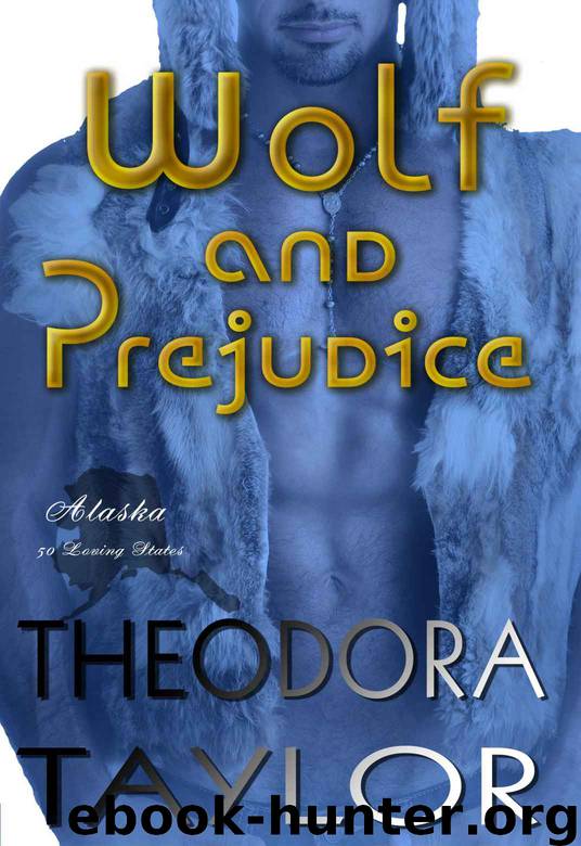 Wolf and Prejudice (The Alaska Princesses Trilogy, Book 2) by Taylor Theodora