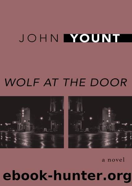 Wolf at the Door: a Novel by John Yount