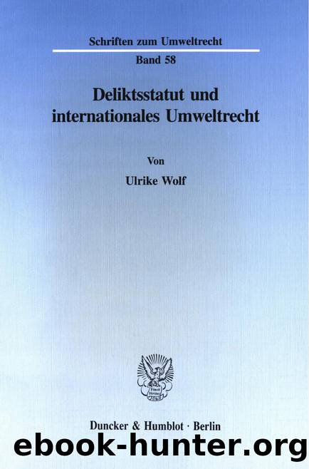 Wolf by Deliktsstatut und internationales Umweltrecht (9783428483587)