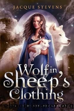 Wolf in Sheep's Clothing: A Tale of Beauty and the Beast (HighTower Beauty and the Beast Book 2) by Jacque Stevens