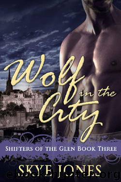 Wolf in the City: BBW wolf shifter romance (Shifters of the Glen Book 3) by Skye Jones