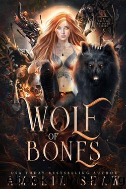 Wolf of Bones (The Shifter Rejected Series Book 5) by Amelia Shaw