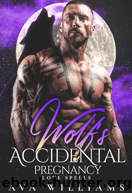 Wolf's Accidental Pregnancy: A Fated Mate Romance (Love Spells) by Ava Williams