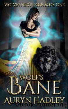 Wolf's Bane (Wolves Next Door Book 1) by Auryn Hadley