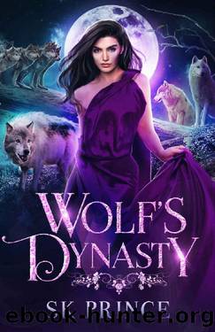 Wolf's Dynasty (Alaskan Shifters, Fated Mates & Monsters Book 3) by SK Prince
