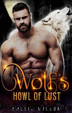 Wolf's Howl of Lust: Wolf Shifter Paranormal Forbidden Romance (Alpha's Shifter Growling Desires Book 2) by Amelia Wilson