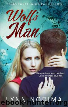 Wolf's Man: Texas Ranch Wolf Pack (Texas Ranch Wolf Pack Series Book 1) by Lynn Nodima