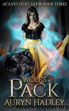 Wolf's Pack: Reverse Harem Werewolf Shifter (Wolves Next Door Book 3) by Auryn Hadley