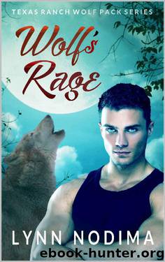 Wolf's Rage: Texas Ranch Wolf Pack (Texas Ranch Wolf Pack Series Book 9) by Lynn Nodima