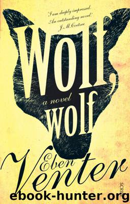 Wolf, Wolf by Eben Venter
