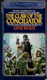 Wolfe, Gene - Solar Cycle 02 - The Claw Of The Conciliator by Wolfe Gene