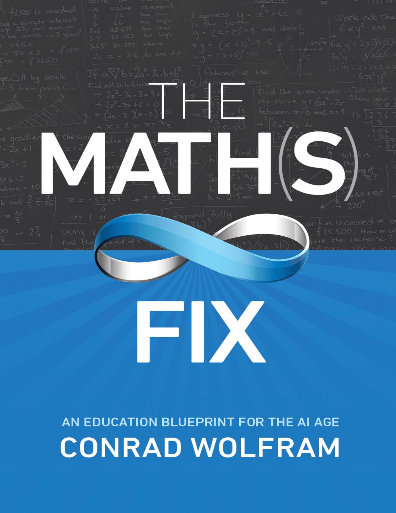 Wolfram C. The Math(s) Fix. An Education Blueprint...2020 by Zamzar
