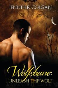 Wolfsbane: Unleash the Wolf by Jennifer Colgan