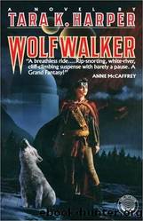 Wolfwalker by Tara K. Harper