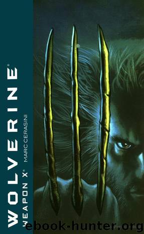 Wolverine- Weapon X by Marc Cerasini