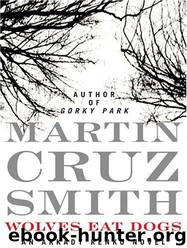 Wolves Eat Dogs by Martin Cruz Smith