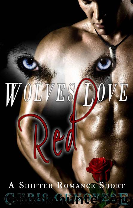 Wolves Love Red (A Shifter Romance Short) by Genovese Chris