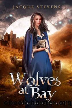 Wolves at Bay: A Tale of Beauty and the Beast (HighTower Beauty and the Beast Book 4) by Jacque Stevens