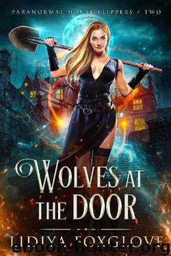 Wolves at the Door (Paranormal House Flippers Book 2) by Lidiya Foxglove