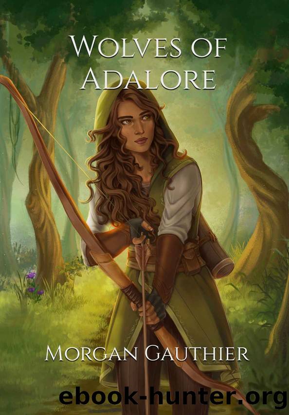 Wolves of Adalore: Young Adult Epic Fantasy (Mark of the Hunter Book 1) by Morgan Gauthier