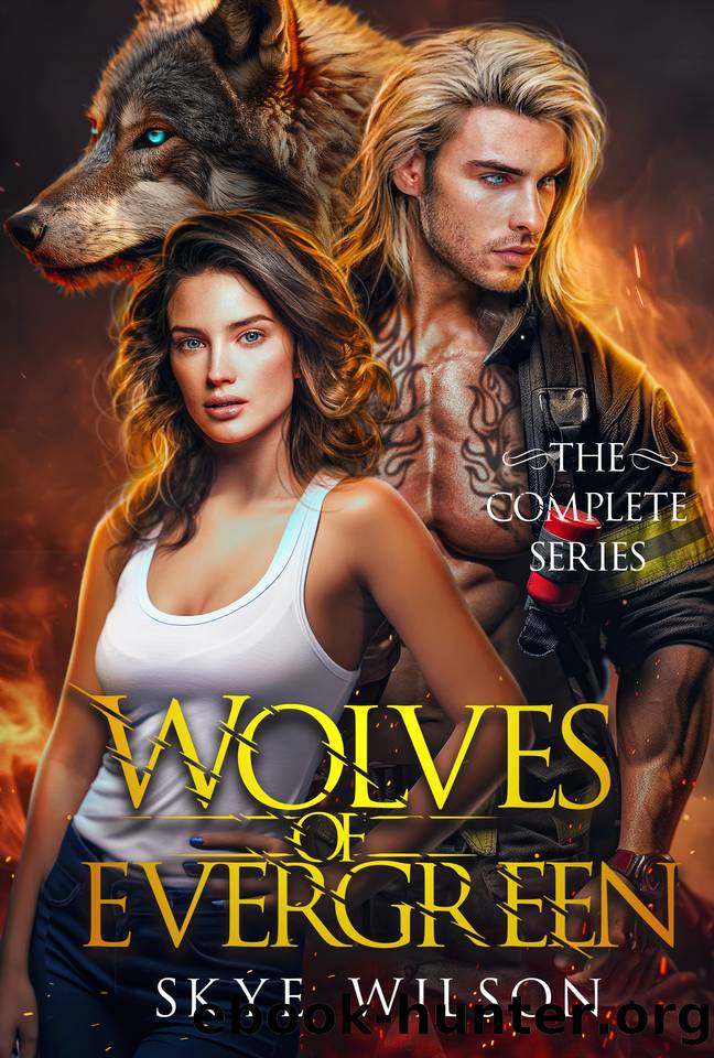 Wolves of Evergreen: The Complete Series by Wilson Skye