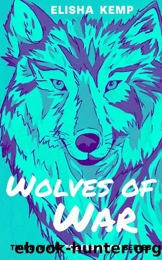Wolves of War: Third in the Tobias Finch Series by Elisha Kemp