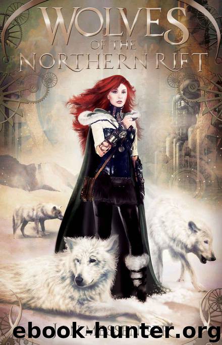 Wolves of the Northern Rift (A Magic & Machinery Novel Book 1) by Messenger Jon