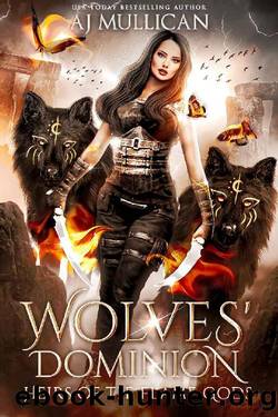 Wolves' Dominion (Heirs of the Flame Gods Book 1) by AJ Mullican