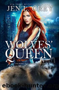 Wolves' Queen (The Royal Heir Series Book 1) by Jen L. Grey